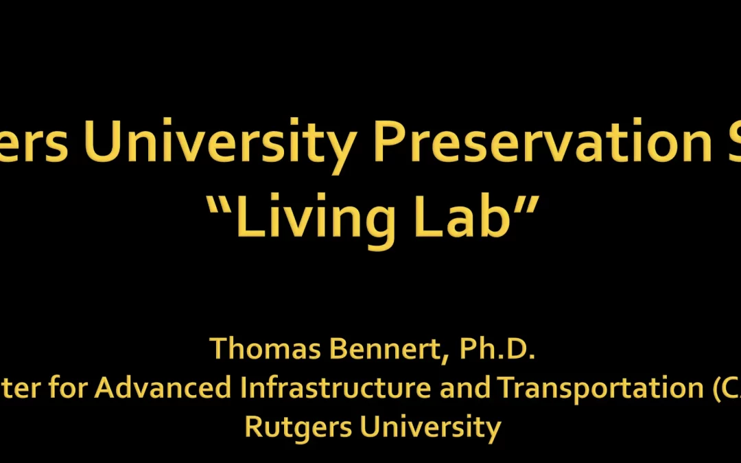 Rutgers University Preservation Study “Living Lab”